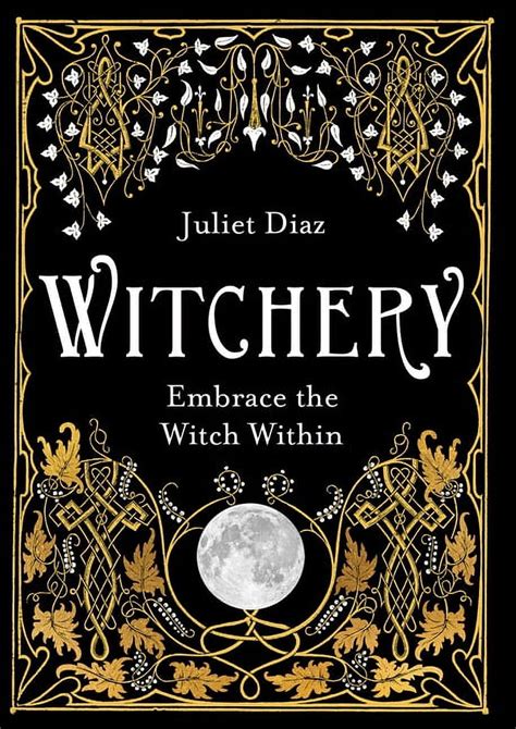 Witchcraft and the Art of Creating a Magical Life